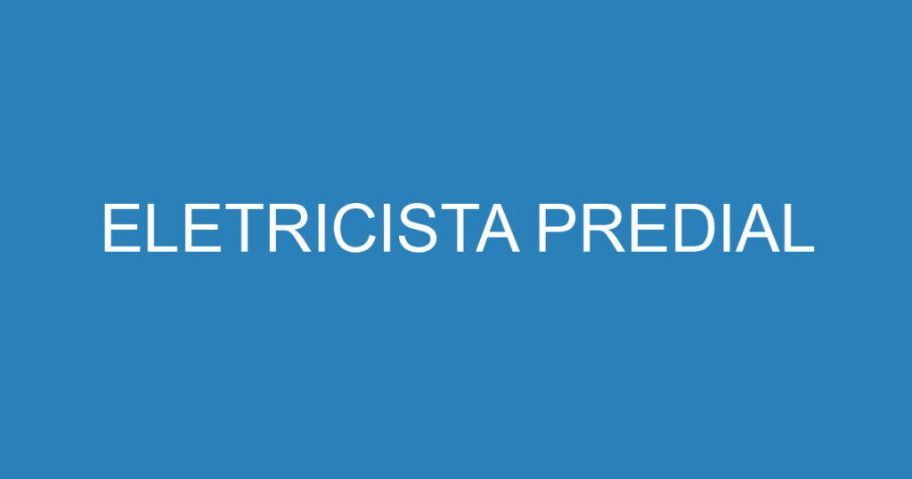 ELETRICISTA PREDIAL 1