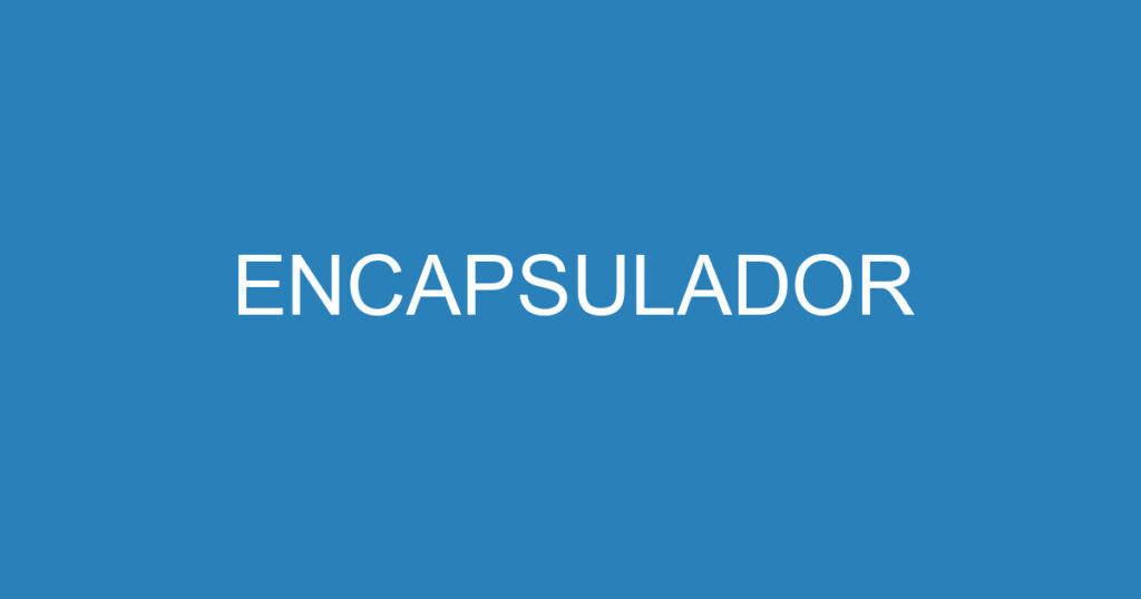 ENCAPSULADOR 1