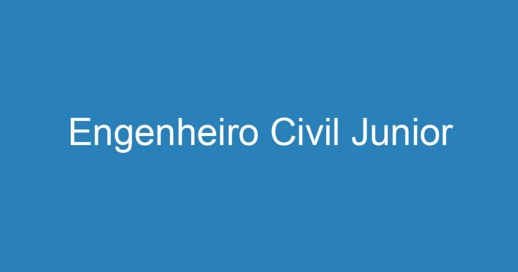 Engenheiro Civil Junior 1