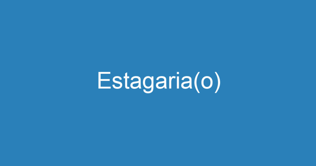 Estagaria(o) 1