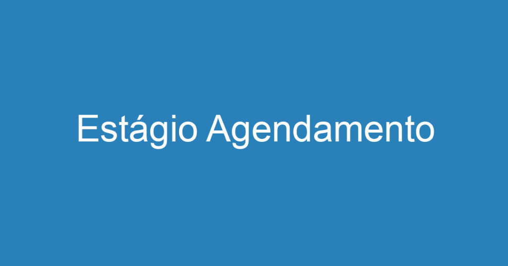 Estágio Agendamento 1