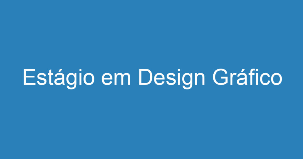 Estágio em Design Gráfico 1