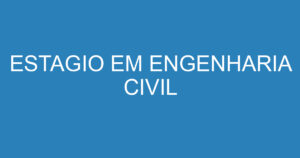 ESTAGIO EM ENGENHARIA CIVIL-São José dos Campos - SP 12