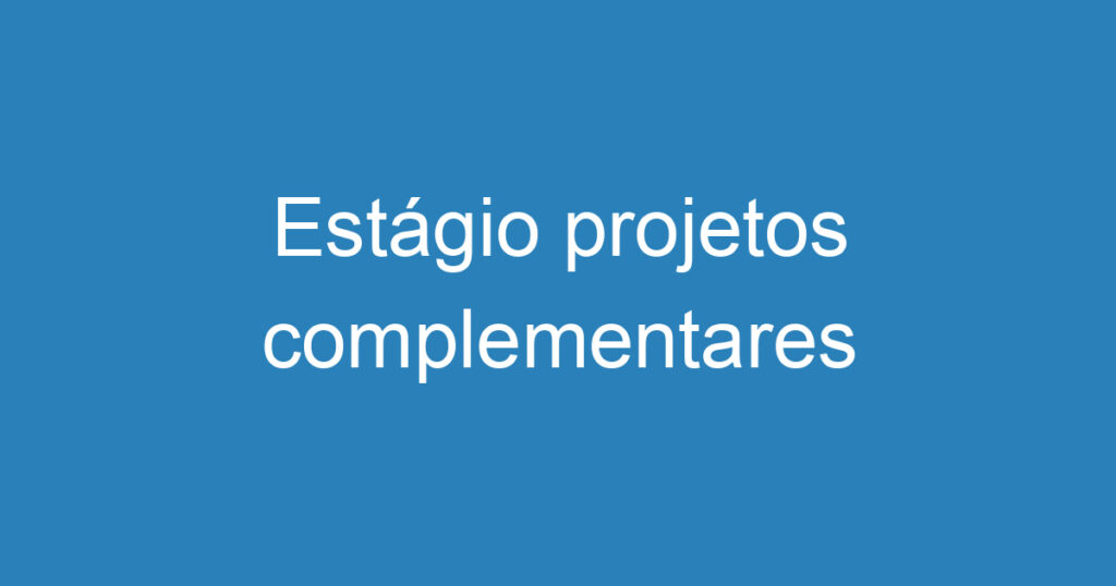 Estágio projetos complementares 1