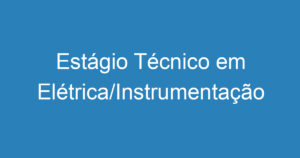 Estágio Técnico em Elétrica/Instrumentação 9