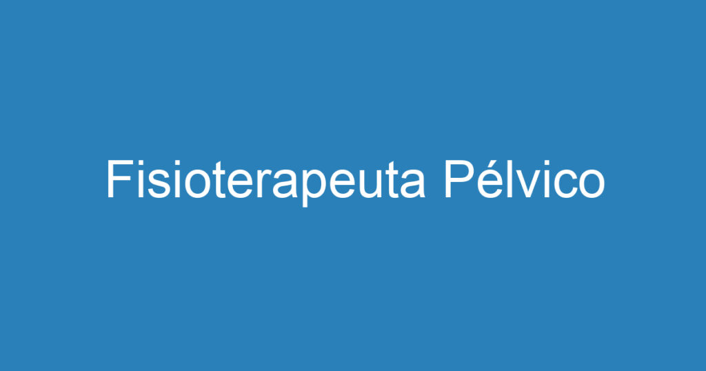 Fisioterapeuta Pélvico 1