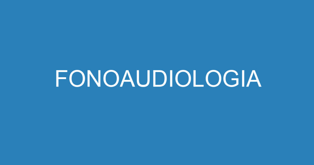 FONOAUDIOLOGIA 1