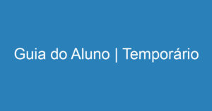 Guia do Aluno | Temporário 10