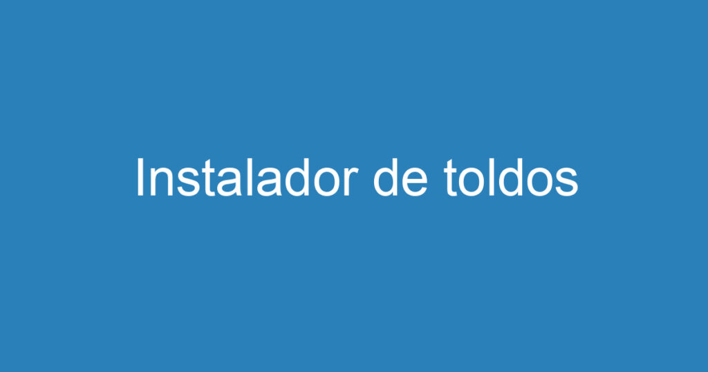 Instalador de toldos 1