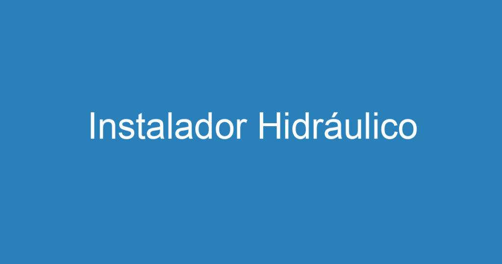 Instalador Hidráulico 1