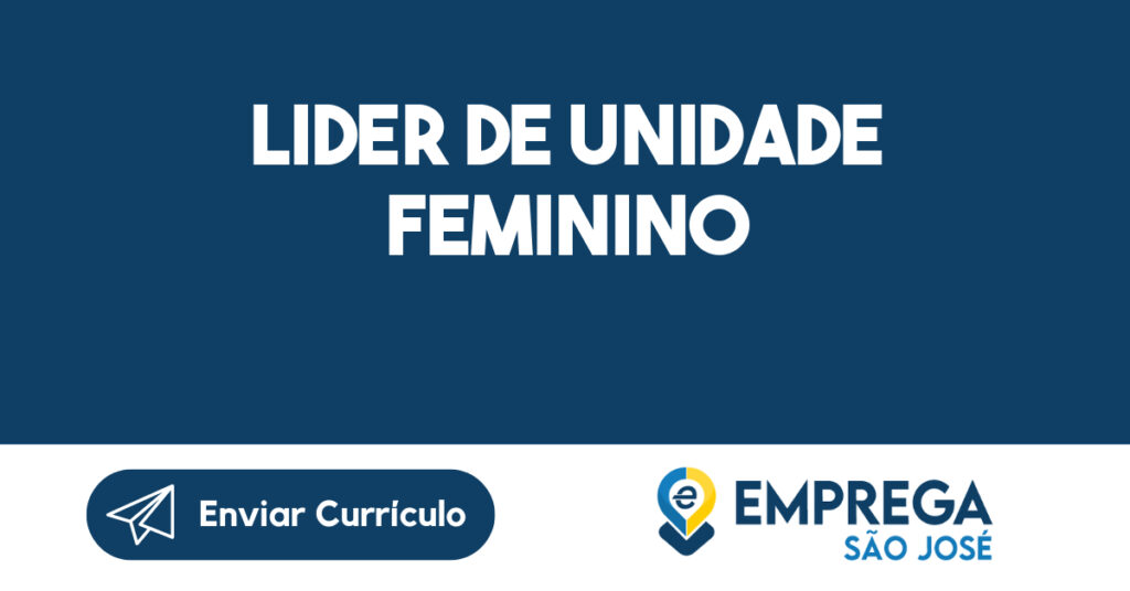 lider de unidade Feminino -São José dos Campos - SP 1