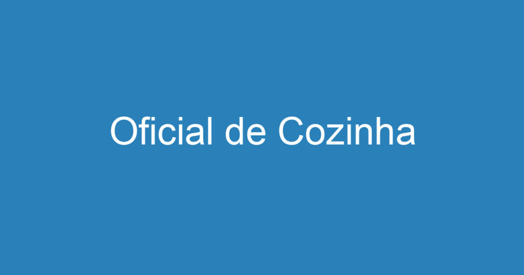 Oficial de Cozinha 1