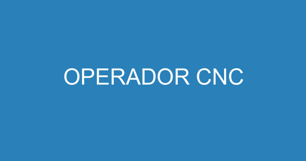 OPERADOR CNC 1