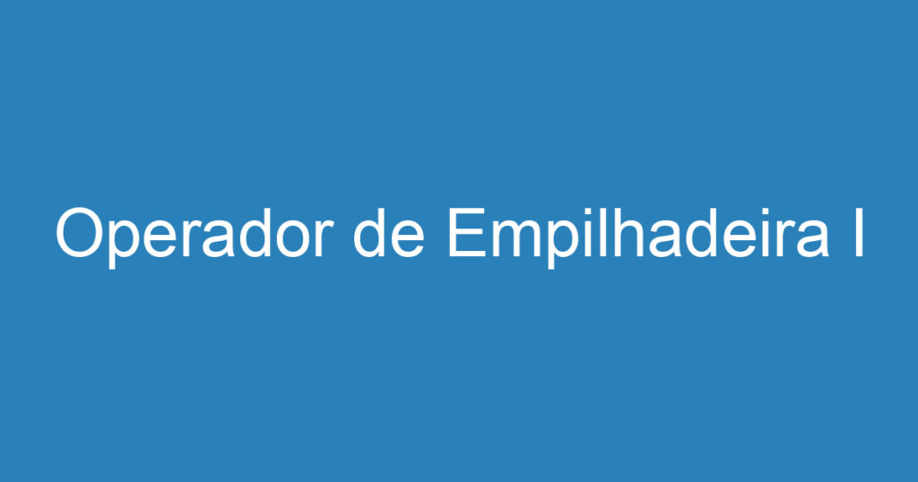 Operador de Empilhadeira I 1