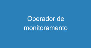 Operador de monitoramento 8