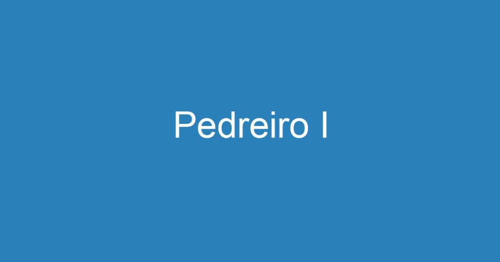 Pedreiro I 1