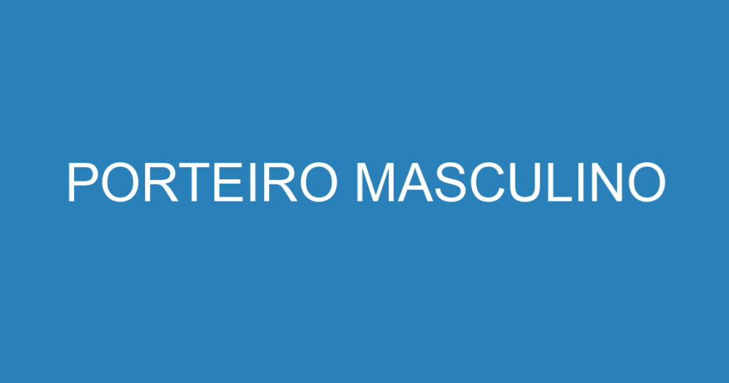 PORTEIRO MASCULINO 1