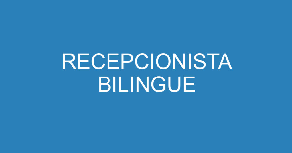 RECEPCIONISTA BILINGUE 1