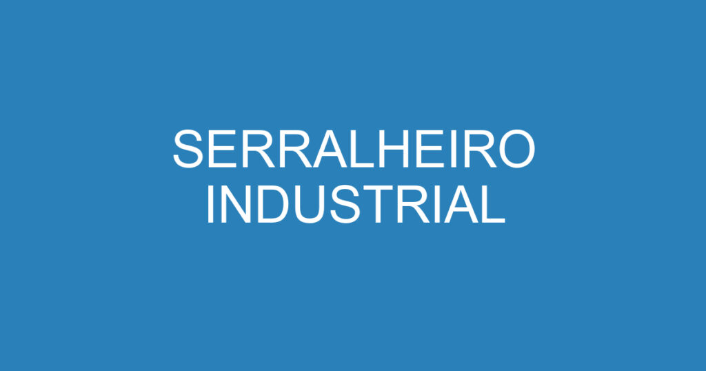 SERRALHEIRO INDUSTRIAL 1