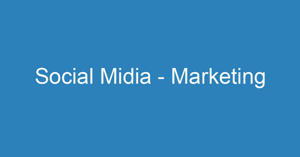 Social Midia - Marketing 1