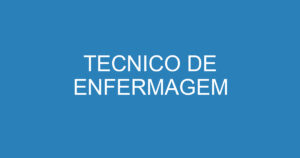 TECNICO DE ENFERMAGEM 6