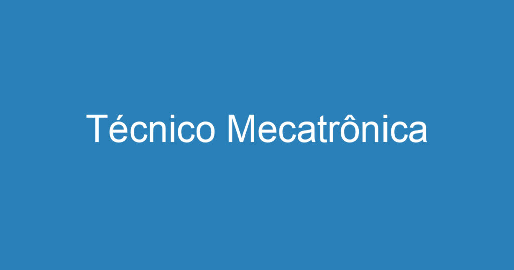 Técnico Mecatrônica 1