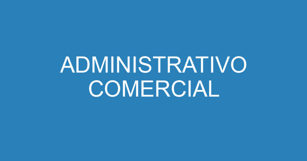 ADMINISTRATIVO COMERCIAL 1