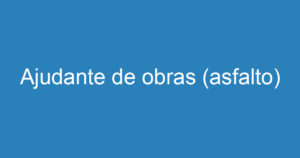 Ajudante de obras (asfalto) 15