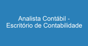 Analista Contábil - Escritório de Contabilidade 7