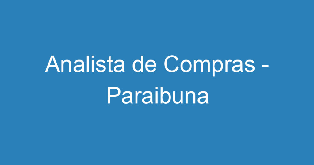 Analista de Compras - Paraibuna 1