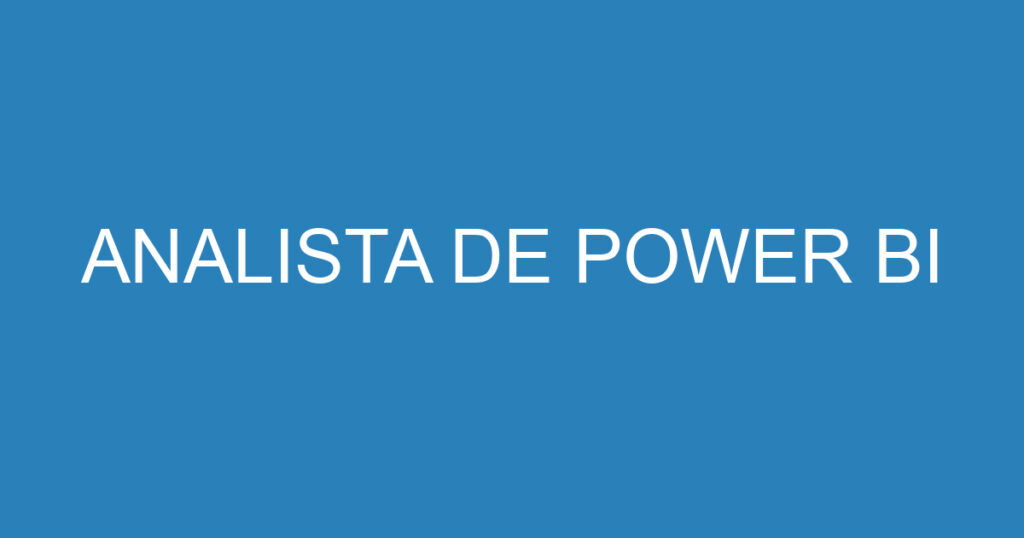 ANALISTA DE POWER BI 1