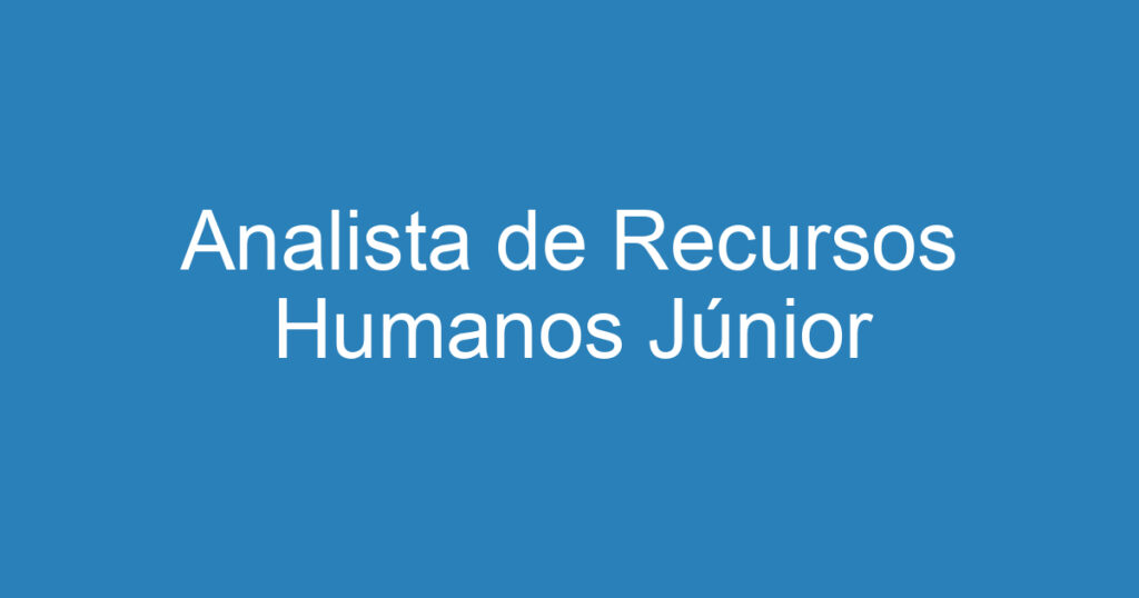 Analista de Recursos Humanos Júnior 1