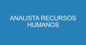 ANALISTA RECURSOS HUMANOS 3