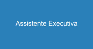 Assistente Executiva 11