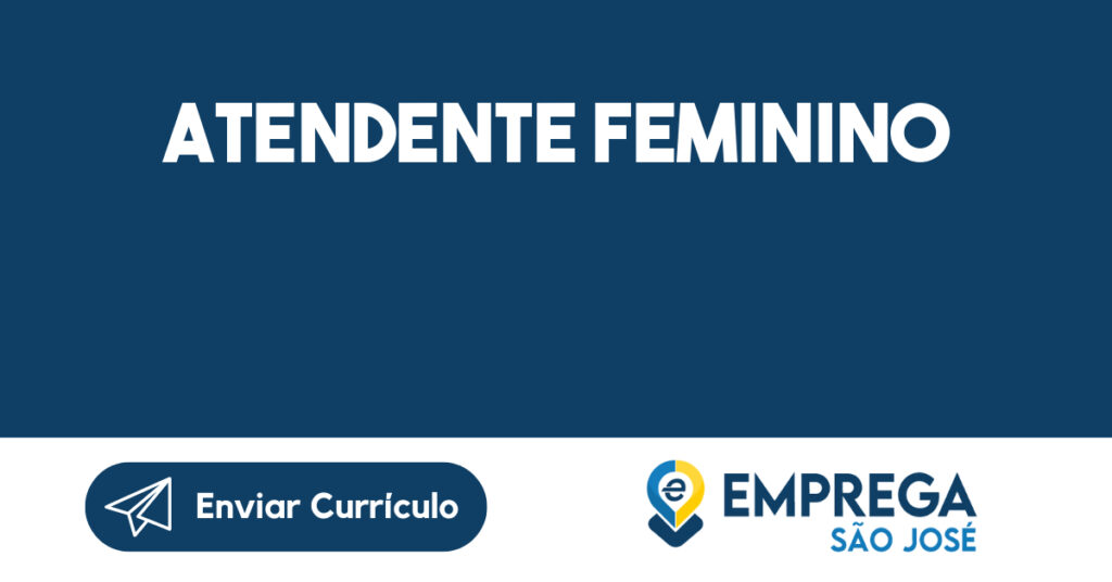 Atendente Feminino -São José dos Campos - SP 1