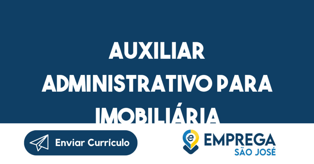 Auxiliar Administrativo para imobiliária-São José dos Campos - SP 1