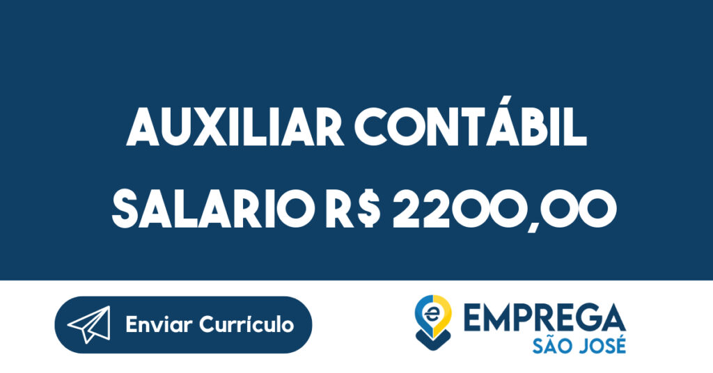 Auxiliar Contábil Salario R$ 2200,00 -São José dos Campos - SP 1