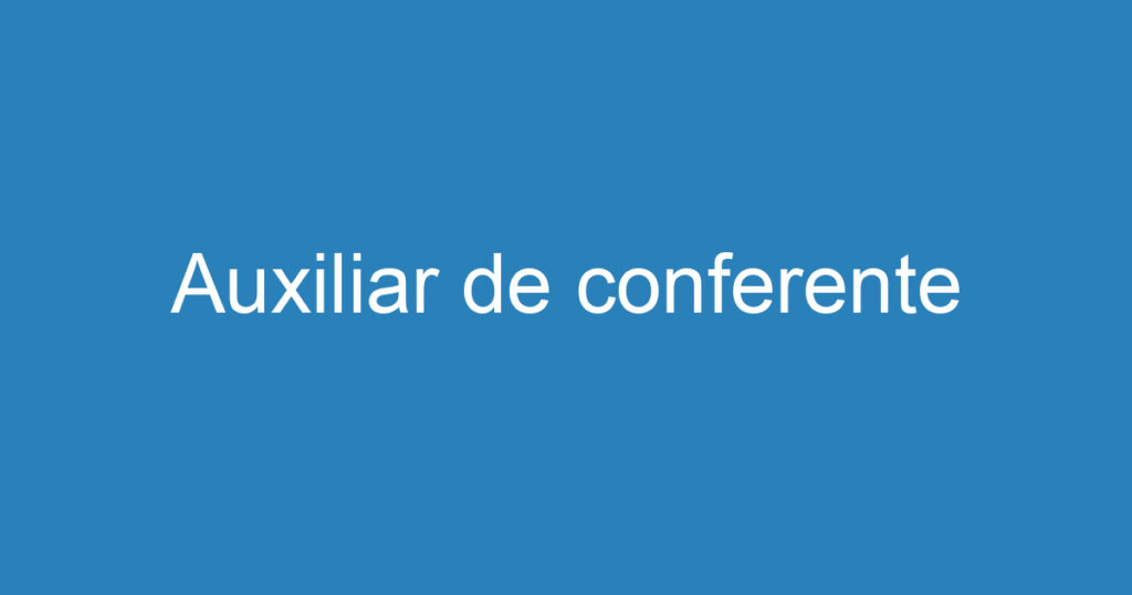 Auxiliar de conferente 1