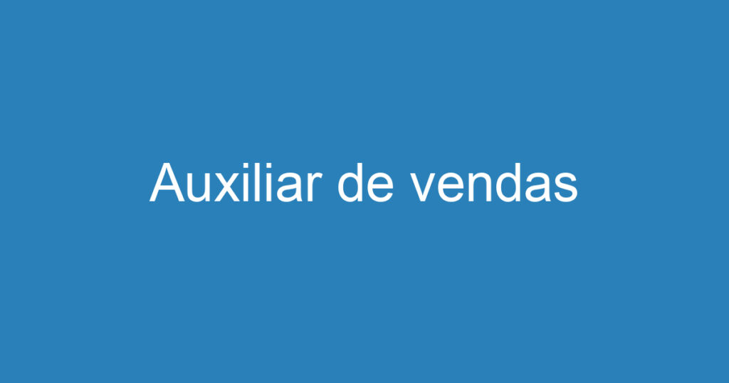 Auxiliar de vendas 1