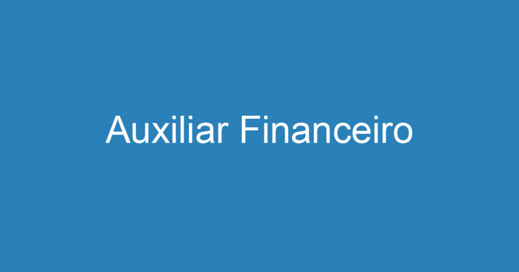 Auxiliar Financeiro 1