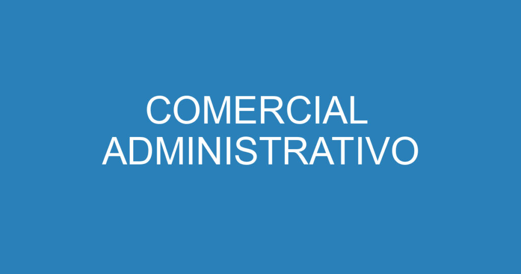 COMERCIAL ADMINISTRATIVO 1