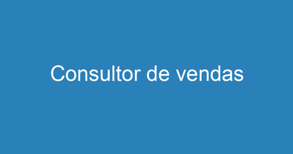 Consultor de vendas 1