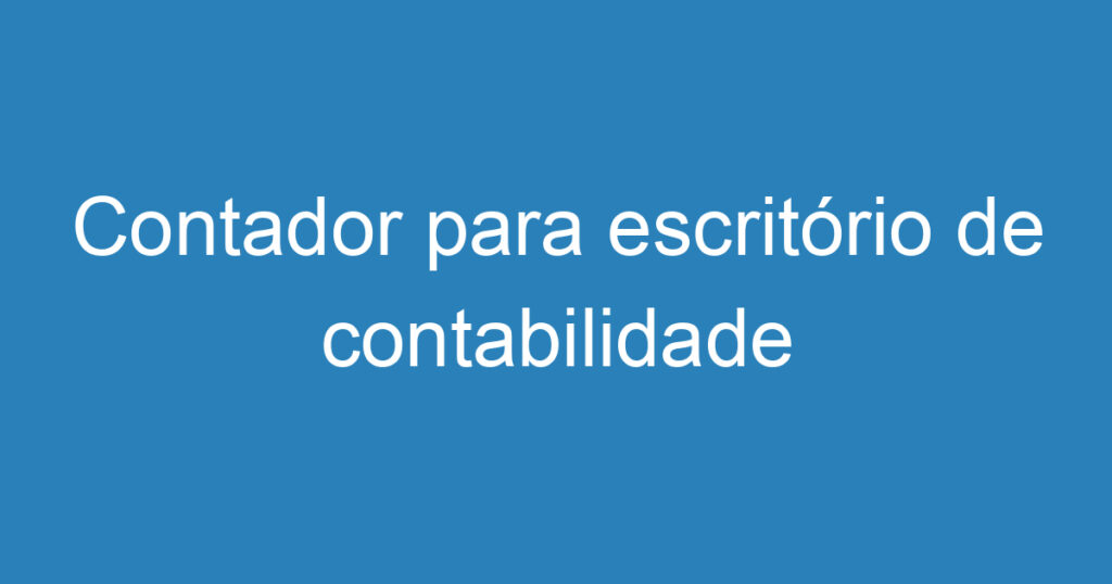 Contador para escritório de contabilidade 1