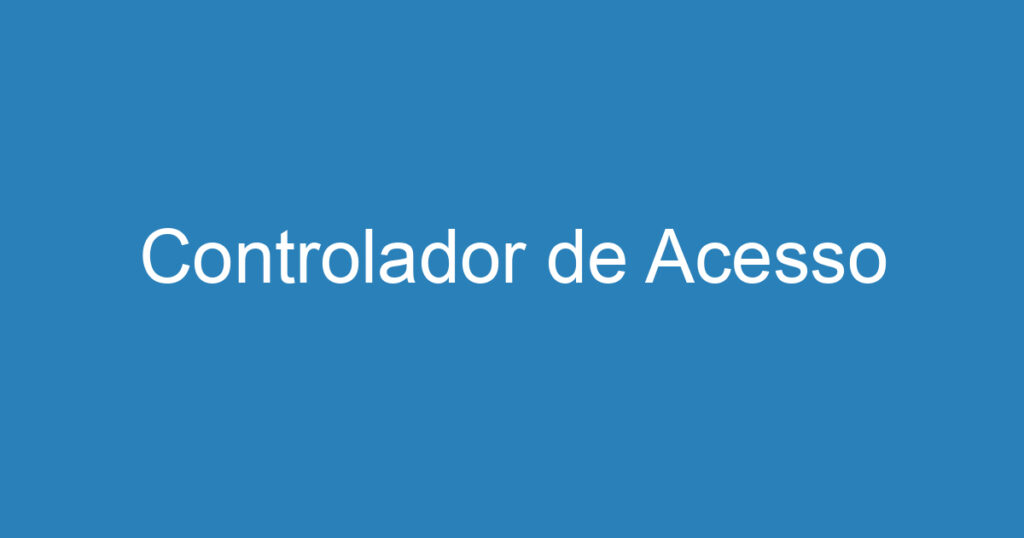 Controlador de Acesso 1