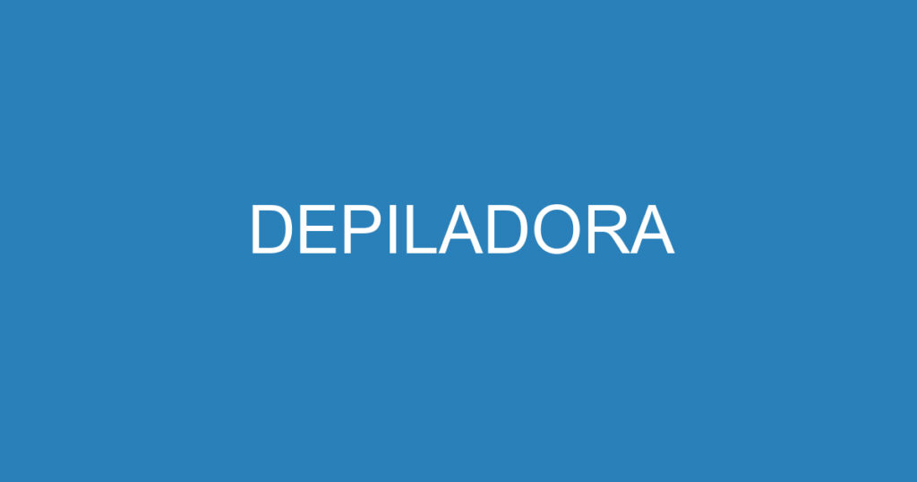 DEPILADORA 1