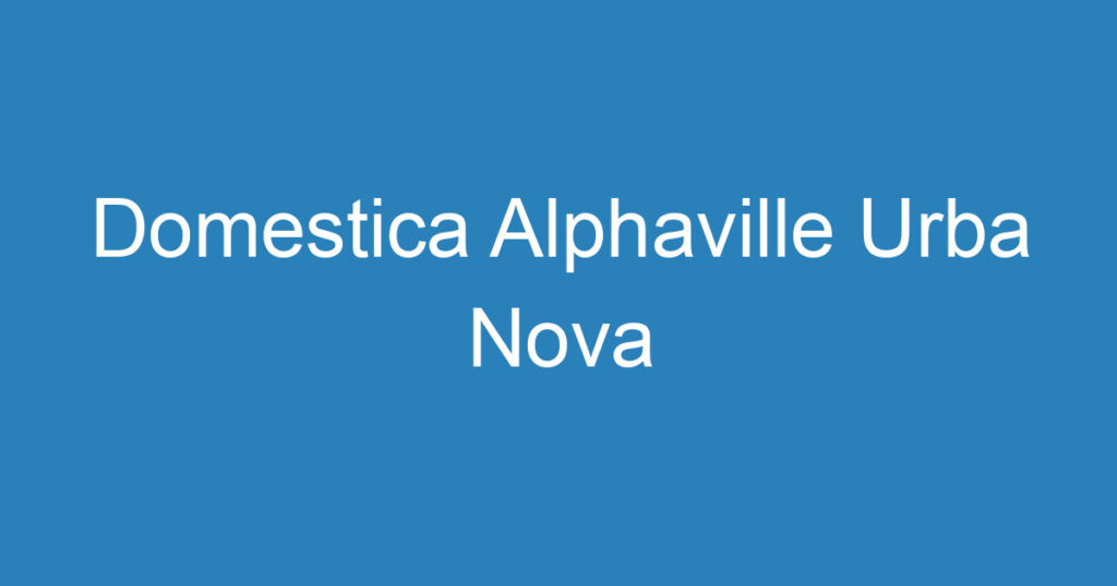 Domestica Alphaville Urba Nova-São José dos Campos - SP 1