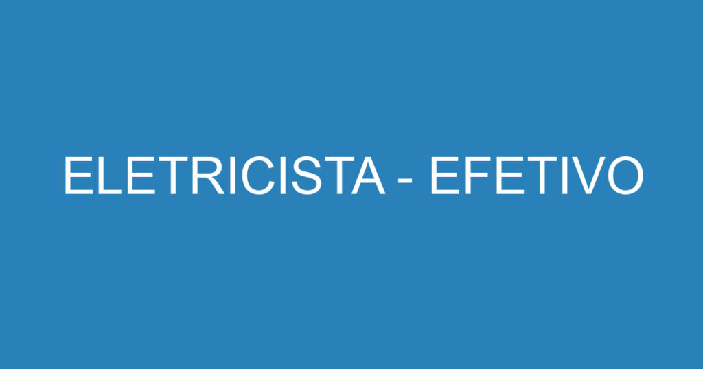 ELETRICISTA - EFETIVO 1