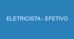 ELETRICISTA - EFETIVO 12