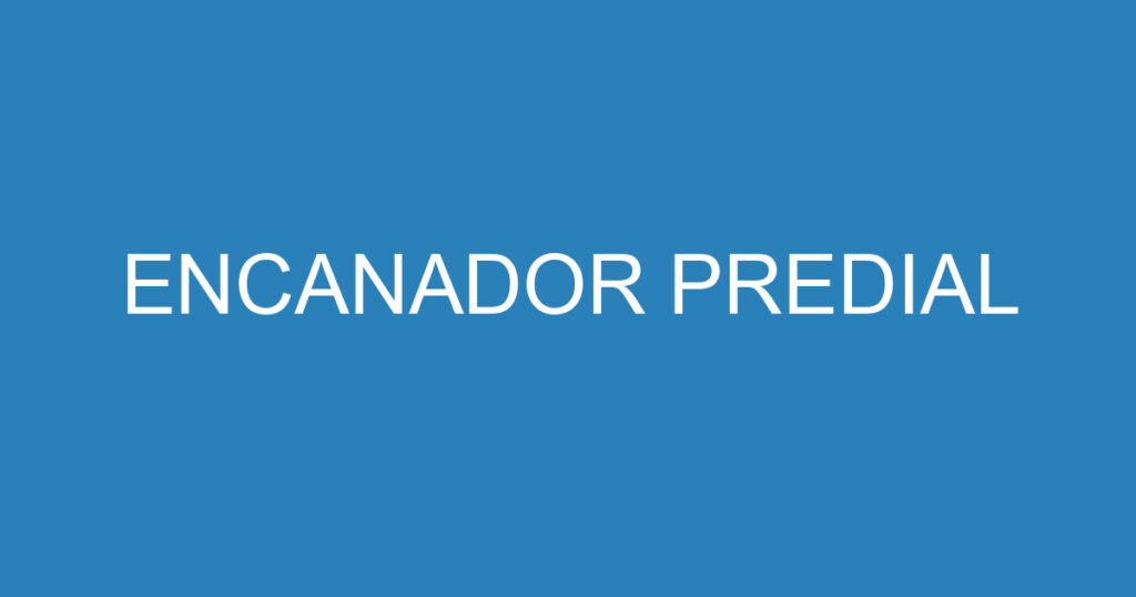 ENCANADOR PREDIAL 1