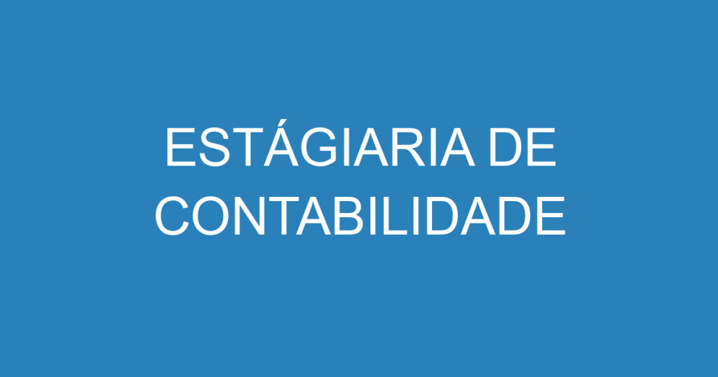 ESTÁGIARIA DE CONTABILIDADE 1